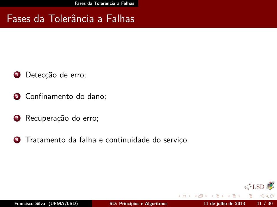 erro; 4 Tratamento da falha e continuidade do serviço.