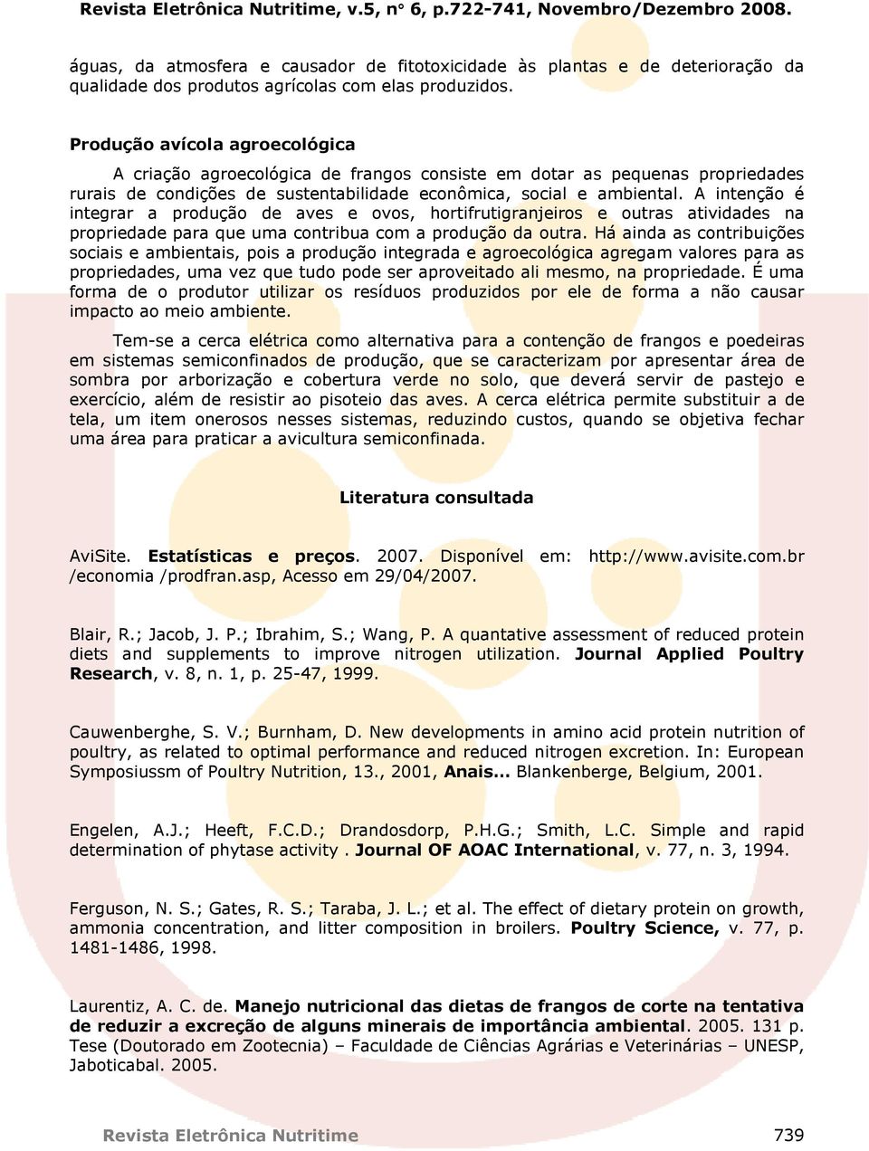 A intenção é integrar a produção de aves e ovos, hortifrutigranjeiros e outras atividades na propriedade para que uma contribua com a produção da outra.