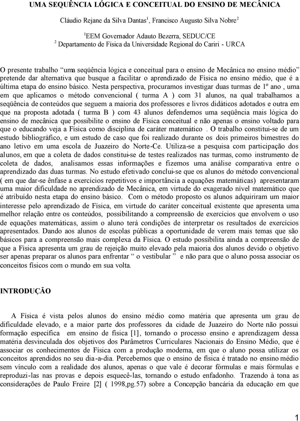 Física no ensino médio, que é a última etapa do ensino básico.