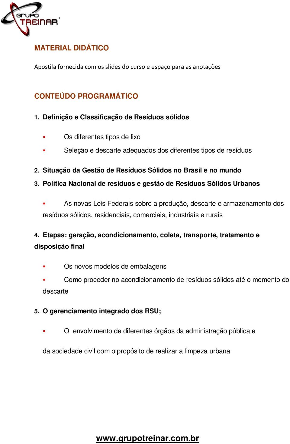 Situação da Gestão de Resíduos Sólidos no Brasil e no mundo 3.