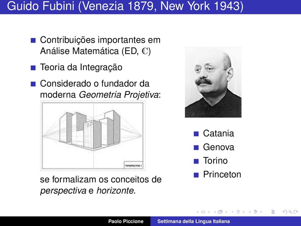 Considerado o fundador da moderna Geometria Projetiva: se