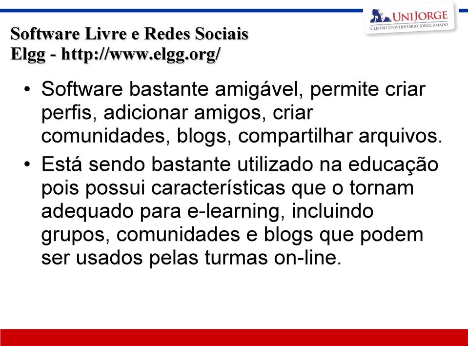 comunidades, blogs, compartilhar arquivos.