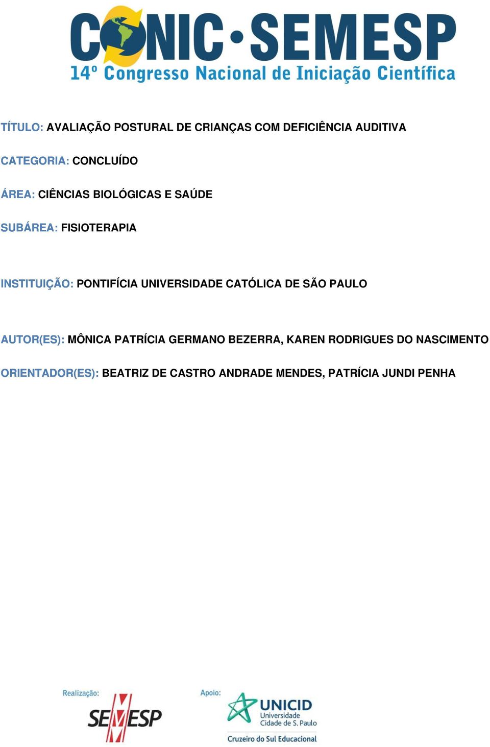 UNIVERSIDADE CATÓLICA DE SÃO PAULO AUTOR(ES): MÔNICA PATRÍCIA GERMANO BEZERRA, KAREN