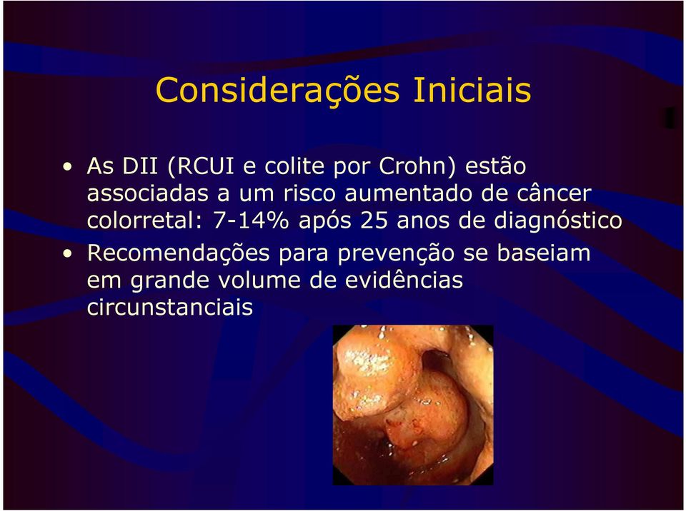 anos de diagnóstico Recomendações para prevenção se baseiam