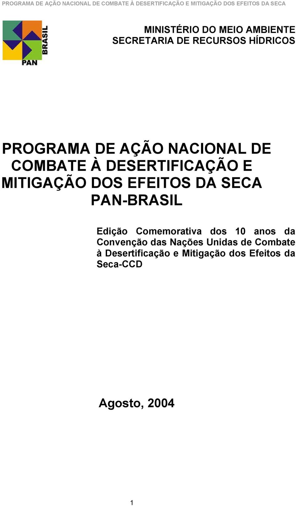 PAN-BRASIL Edição Comemorativa dos 10 anos da Convenção das Nações Unidas