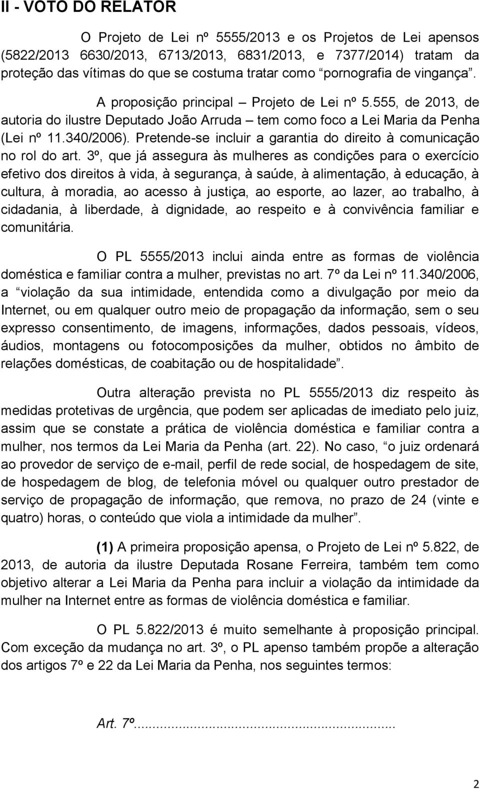 Pretende-se incluir a garantia do direito à comunicação no rol do art.