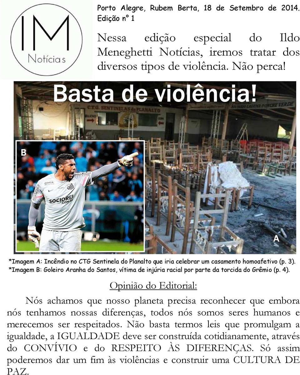 *Imagem B: Goleiro Aranha do Santos, vítima de injúria racial por parte da torcida do Grêmio (p. 4).