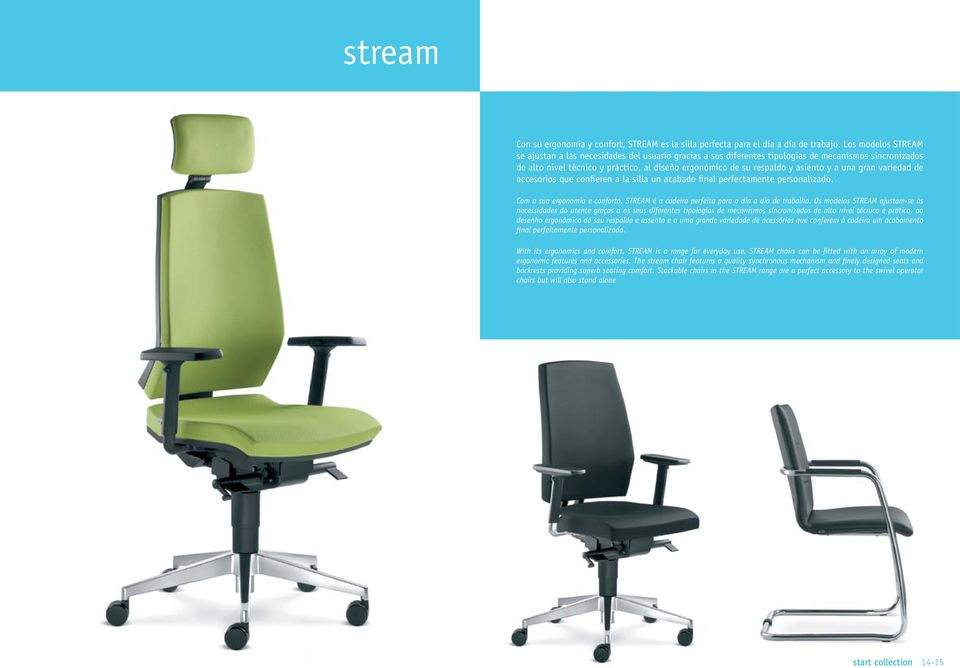 asiento y a una gran variedad de accesorios que confieren a la silla un acabado final perfectamente personalizado.