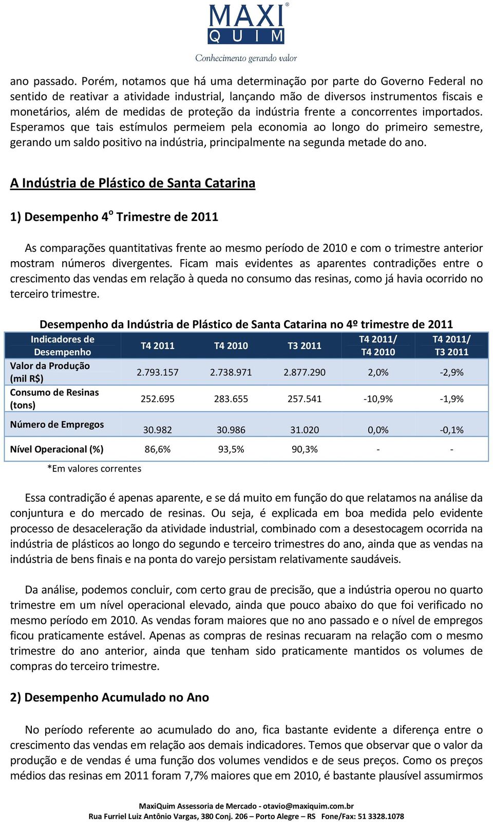 proteção da indústria frente a concorrentes importados.