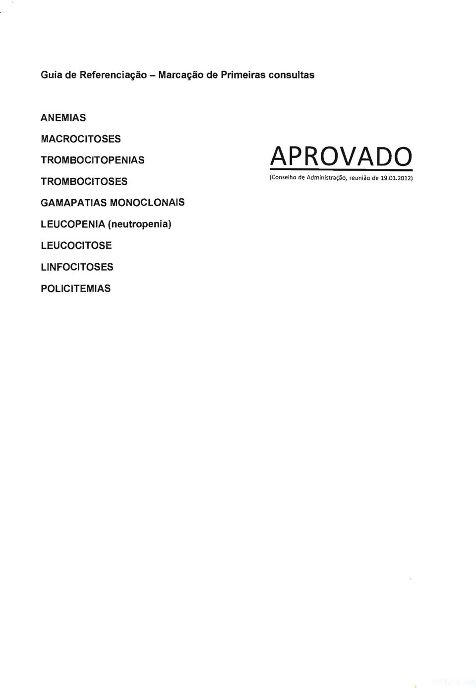 de Administrac;;ao, reuniao de 19.01.