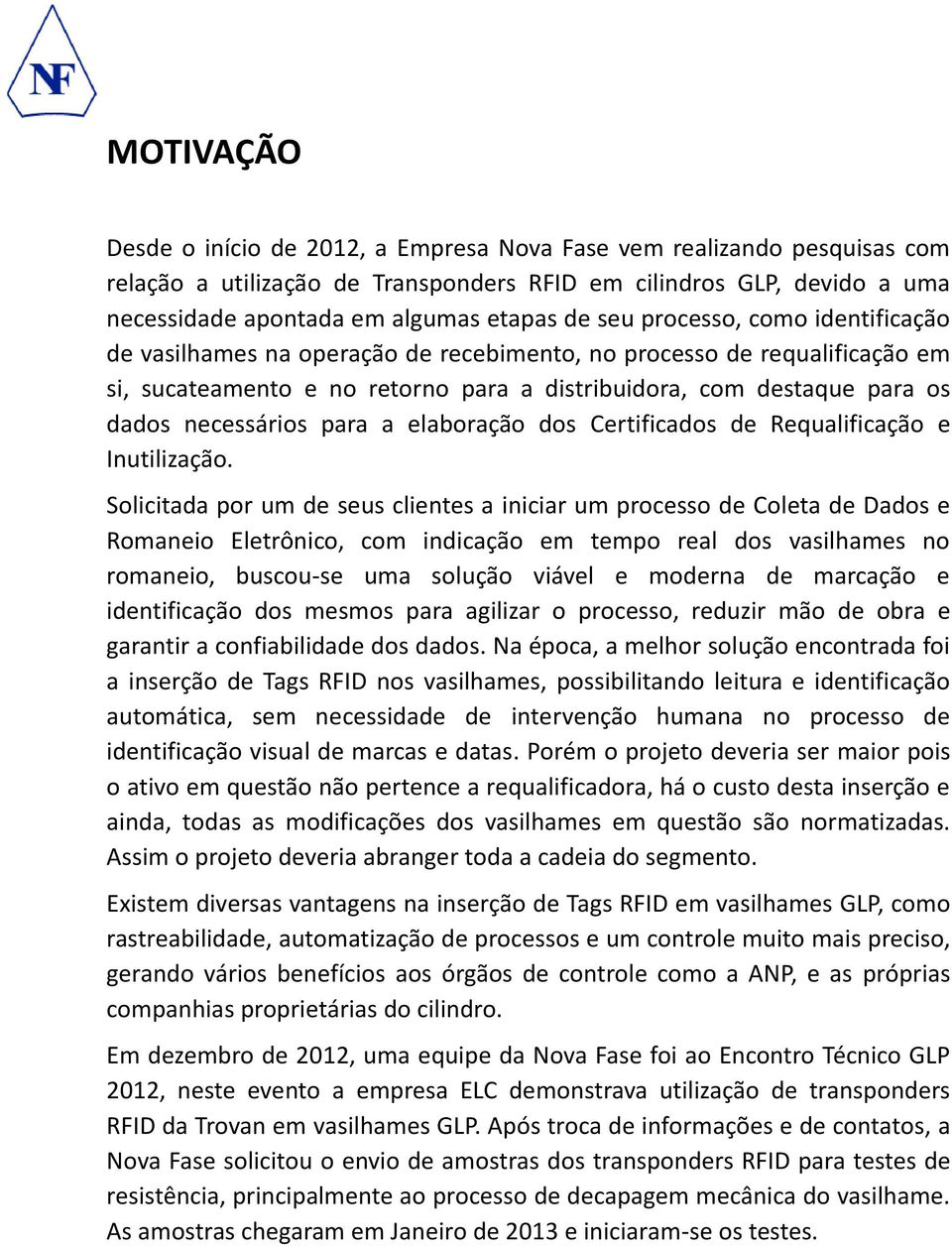 para a elaboração dos Certificados de Requalificação e Inutilização.