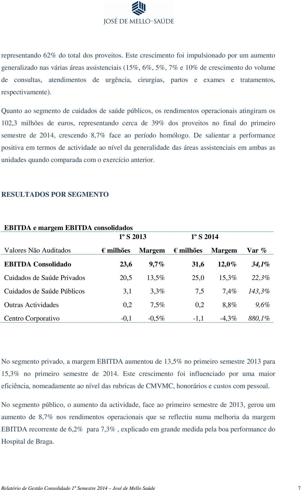 e exames e tratamentos, respectivamente).