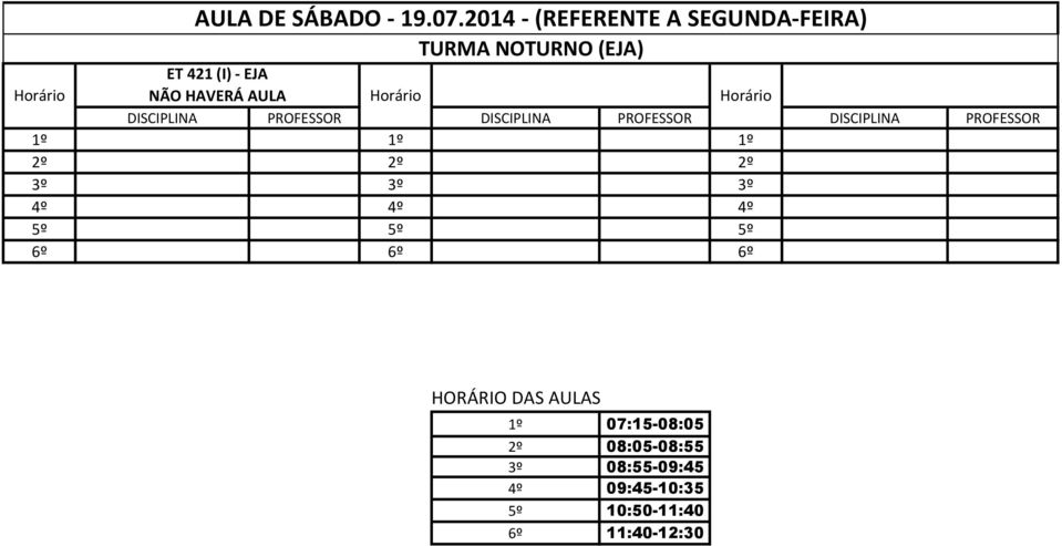 AULAS 1º 07:15-08:05 2º 08:05-08:55 3º