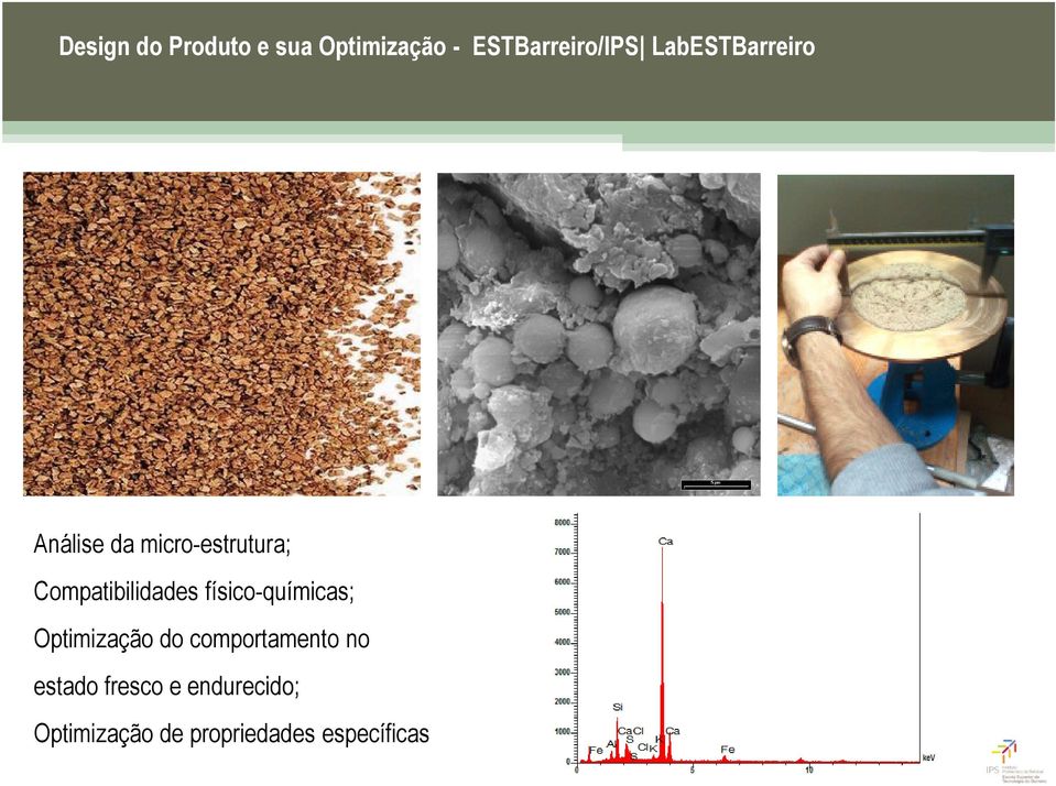 Compatibilidades físico-químicas; Optimização do