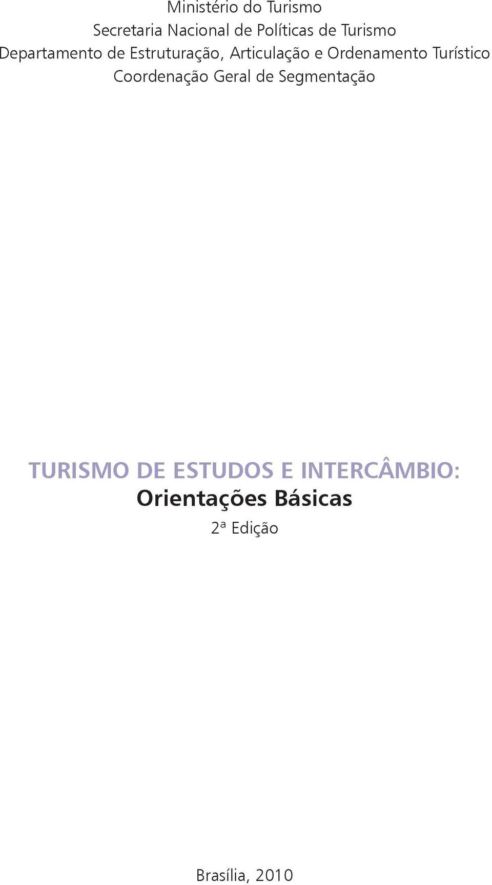 Ordenamento Turístico Coordenação Geral de Segmentação