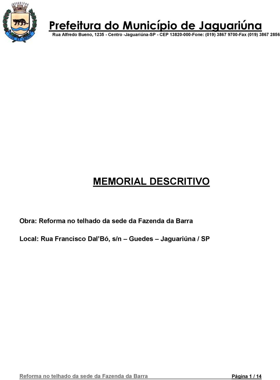 Dal Bó, s/n Guedes Jaguariúna / SP Reforma no