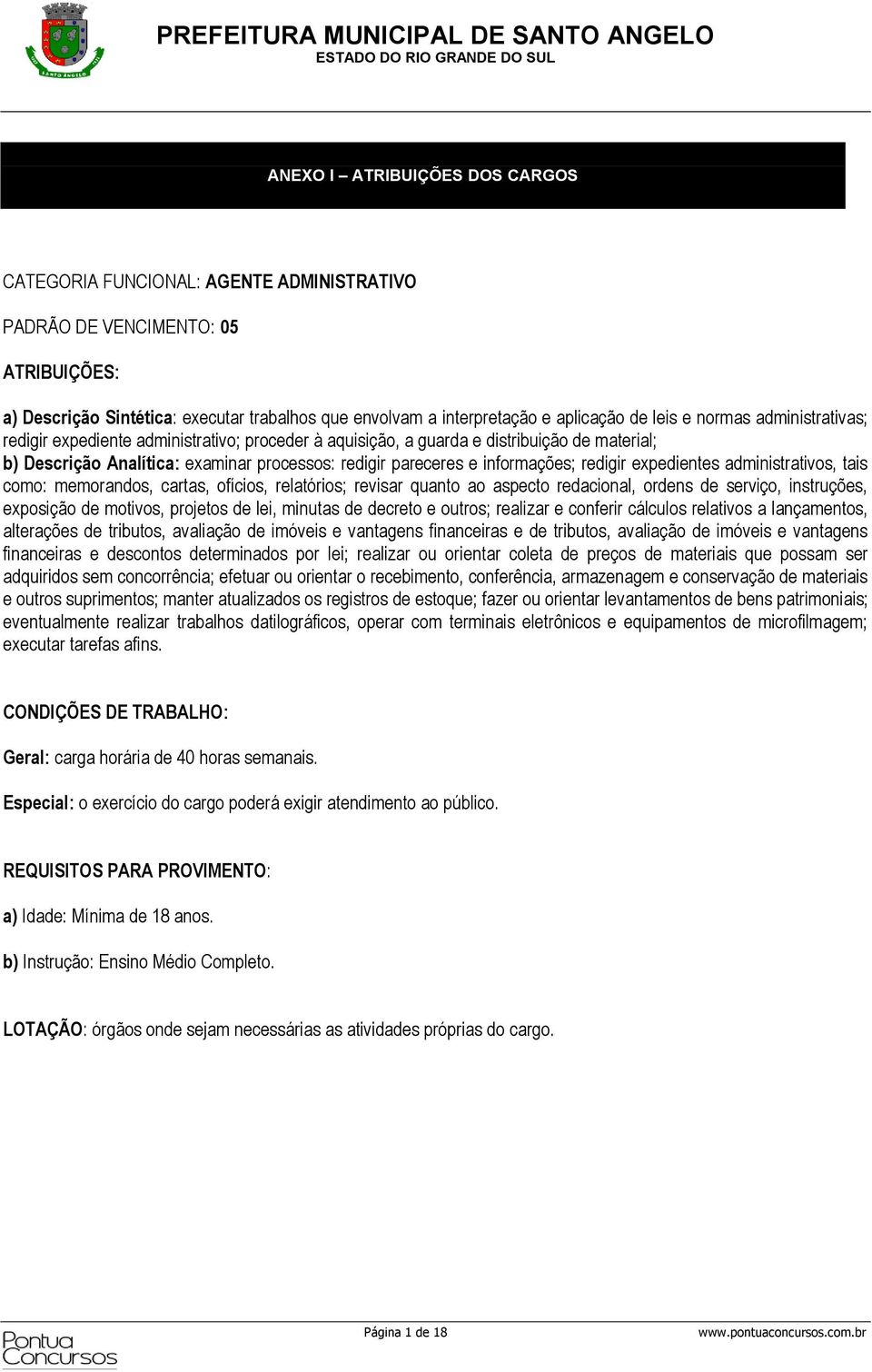 expedientes administrativos, tais como: memorandos, cartas, ofícios, relatórios; revisar quanto ao aspecto redacional, ordens de serviço, instruções, exposição de motivos, projetos de lei, minutas de