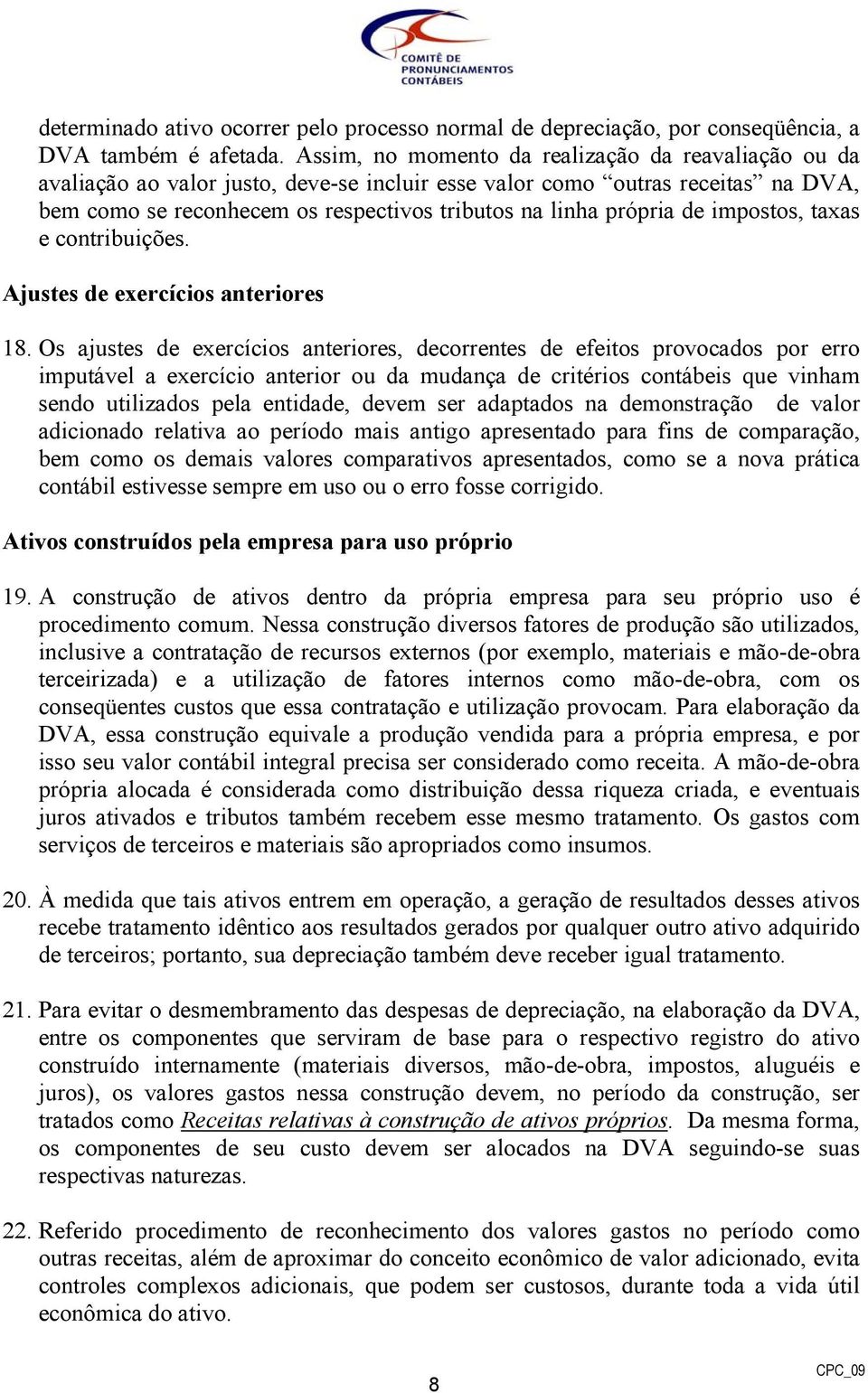 de impostos, taxas e contribuições. Ajustes de exercícios anteriores 18.