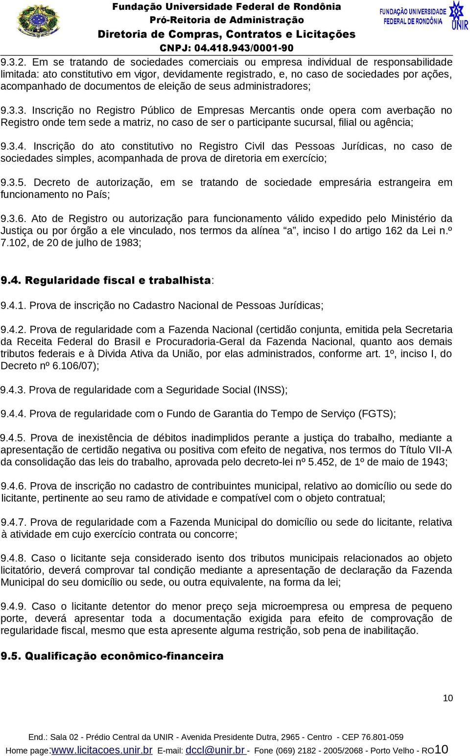 documentos de eleição de seus administradores; 9.3.