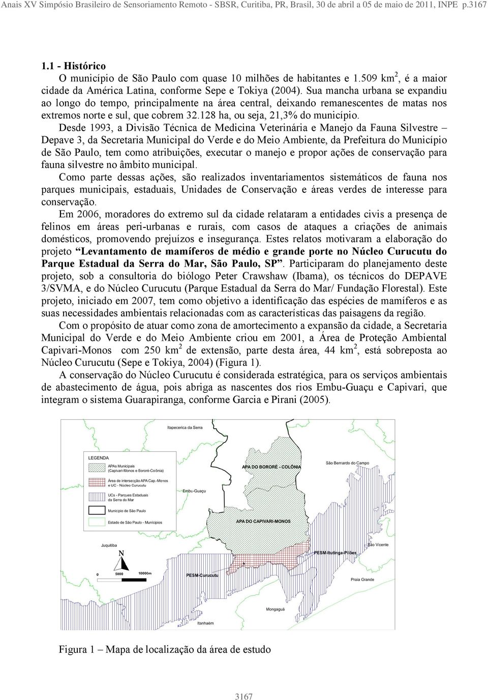 Sua mancha urbana se expandiu ao longo do tempo, principalmente na área central, deixando remanescentes de matas nos extremos norte e sul, que cobrem 32.128 ha, ou seja, 21,3% do município.