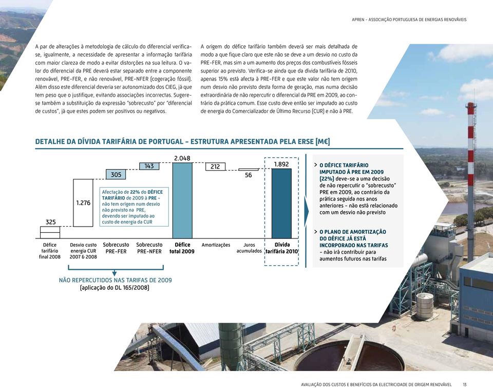 Além disso este diferencial deveria ser autonomizado dos CIEG, já que tem peso que o justifique, evitando associações incorrectas.