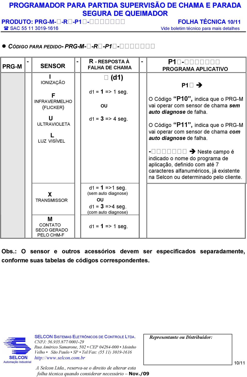 O Código P11, indica que o PRG-M vai operar com sensor de chama com auto diagnose de falha.