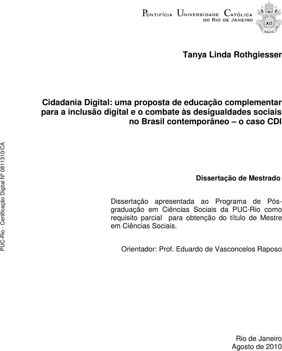 apresentada ao Programa de Pósgraduação em Ciências Sociais da PUC-Rio como requisito parcial para obtenção