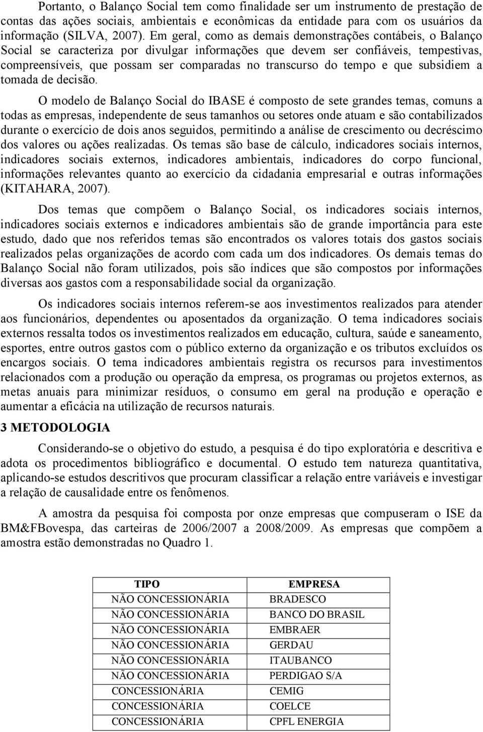 transcurso do tempo e que subsidiem a tomada de decisão.