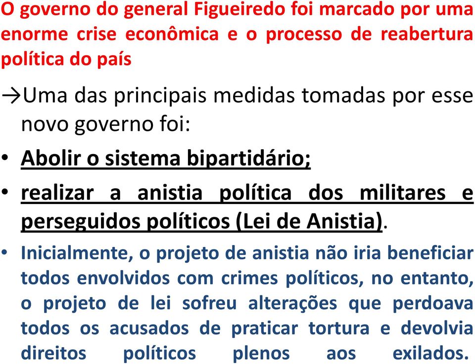 perseguidos políticos(lei de Anistia).