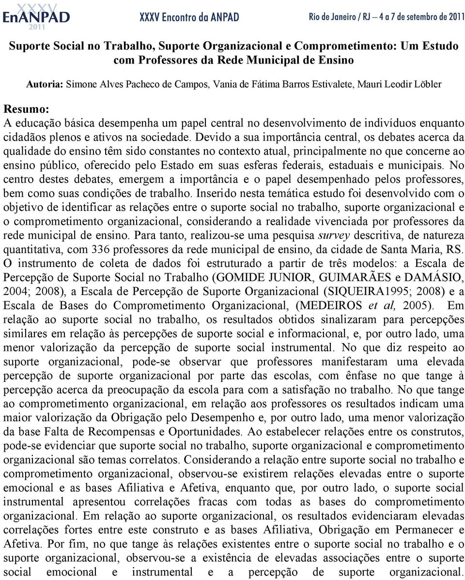 Devido a sua importância central, os debates acerca da qualidade do ensino têm sido constantes no contexto atual, principalmente no que concerne ao ensino público, oferecido pelo Estado em suas