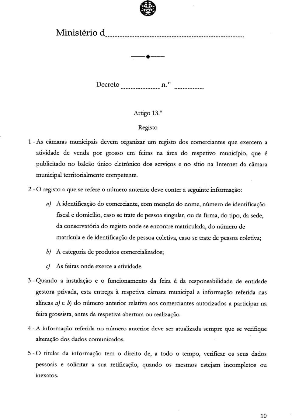 eletronico dos servicos e no sitio na Internet da camara municipal territorialmente competente.