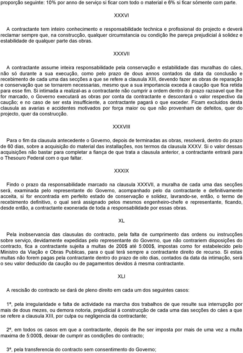 prejudicial á solidez e estabilidade de qualquer parte das obras.