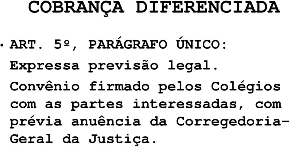 Convênio firmado pelos Colégios com as partes