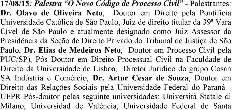 Presidência da Seção de Direito Privado do Tribunal de Justiça de São Paulo; Dr.