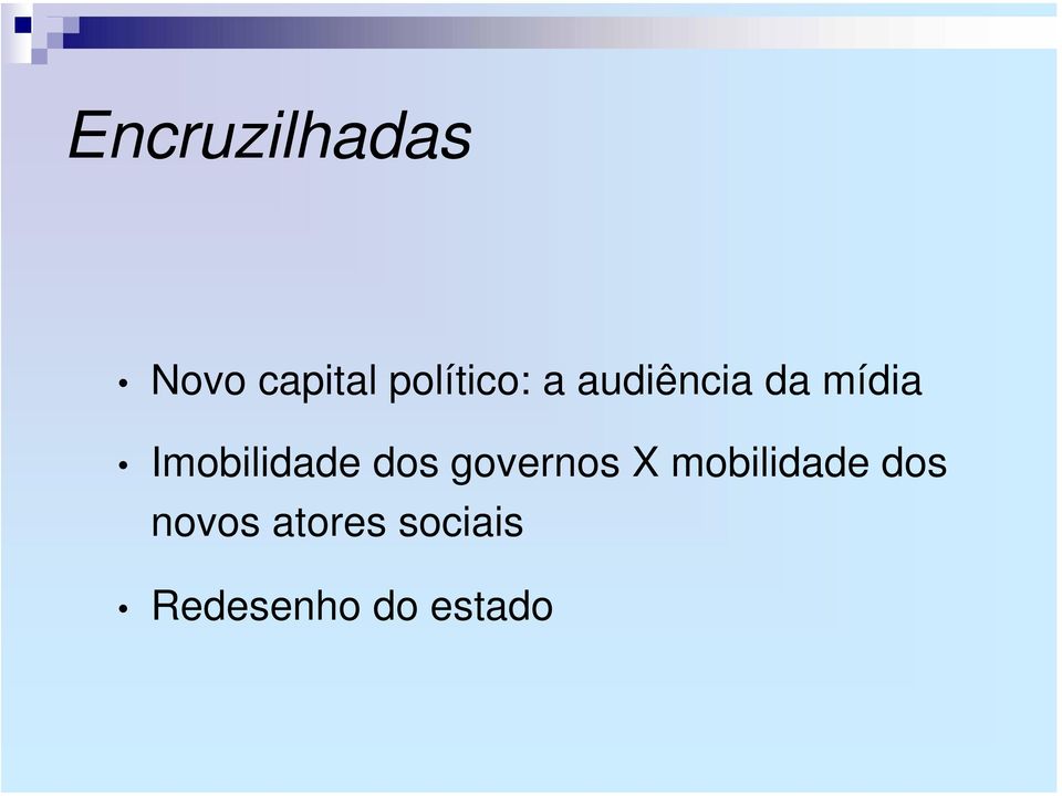 Imobilidade dos governos X