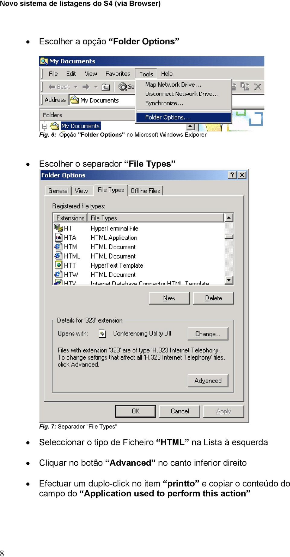 7: Separador "File Types" Seleccionar o tipo de Ficheiro HTML na Lista à esquerda Cliquar no