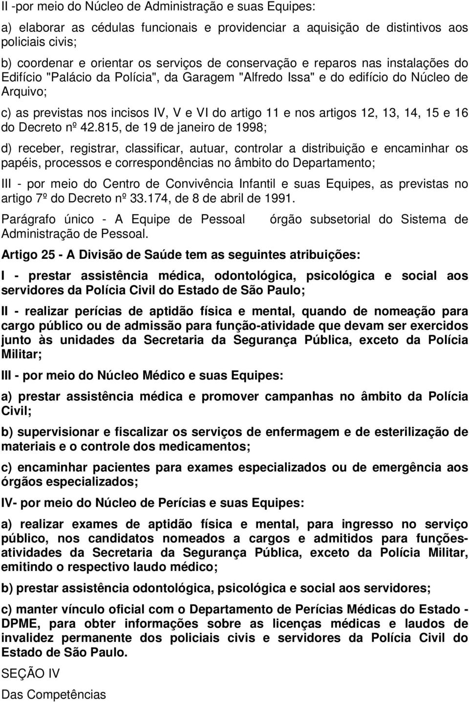 12, 13, 14, 15 e 16 do Decreto nº 42.