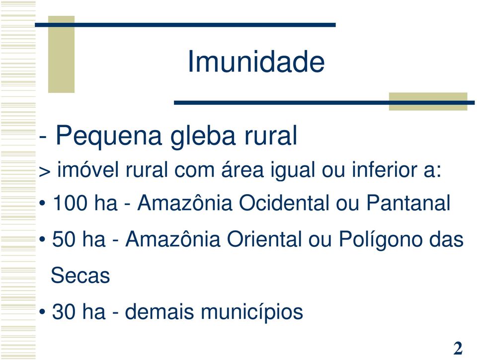 Ocidental ou Pantanal 50 ha - Amazônia Oriental