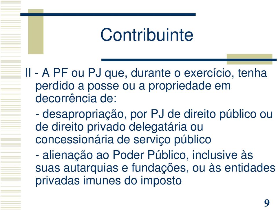 direito privado delegatária ou concessionária de serviço público - alienação ao Poder