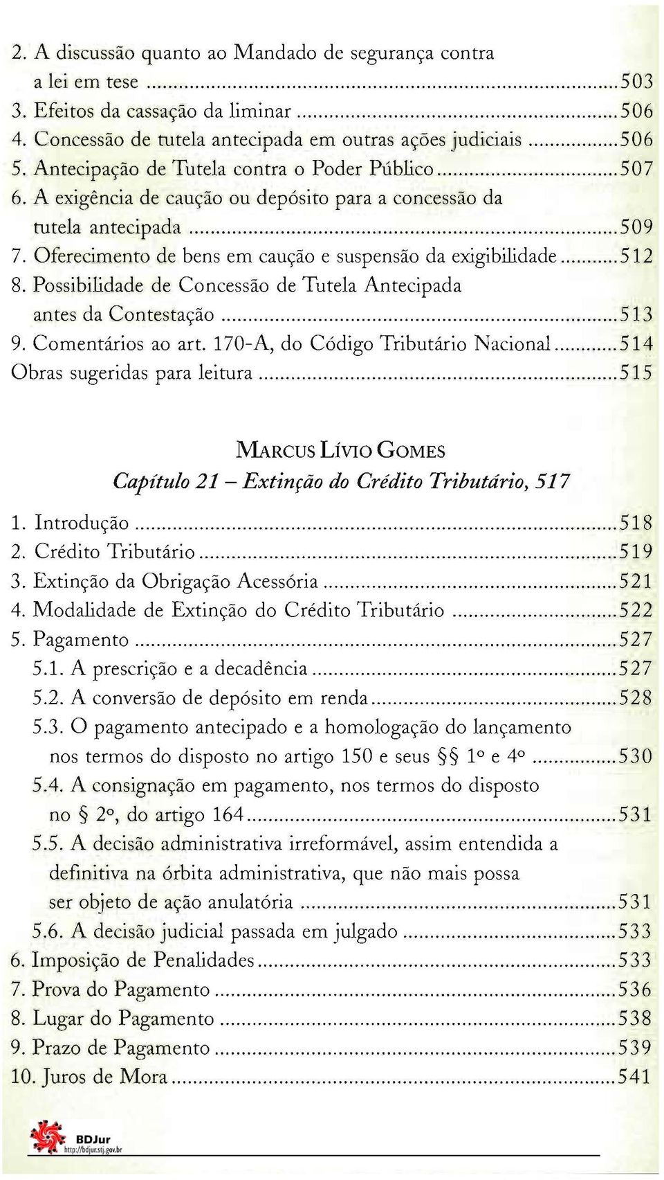 Possibilidade de Concessão de Tutela Antecipada antes da Contestação 513 9. Comentários ao art.