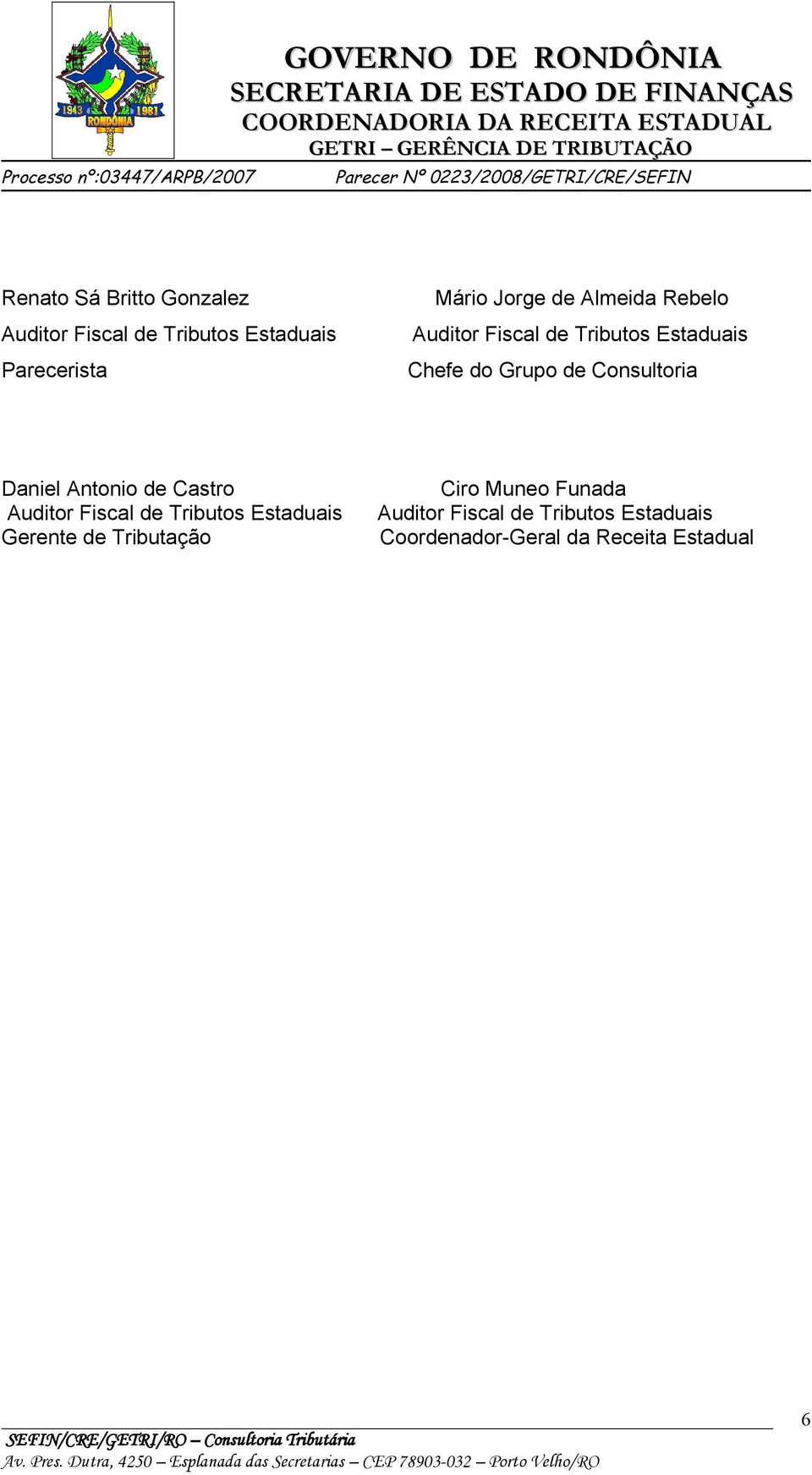 Consultoria Daniel Antonio de Castro Ciro Muneo Funada Auditor Fiscal de Tributos