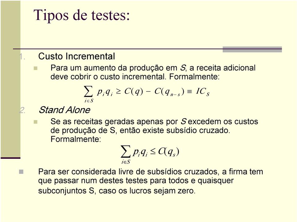 Formalmente: p i q i C ( q ) C ( q n s ) IC S i S 2.