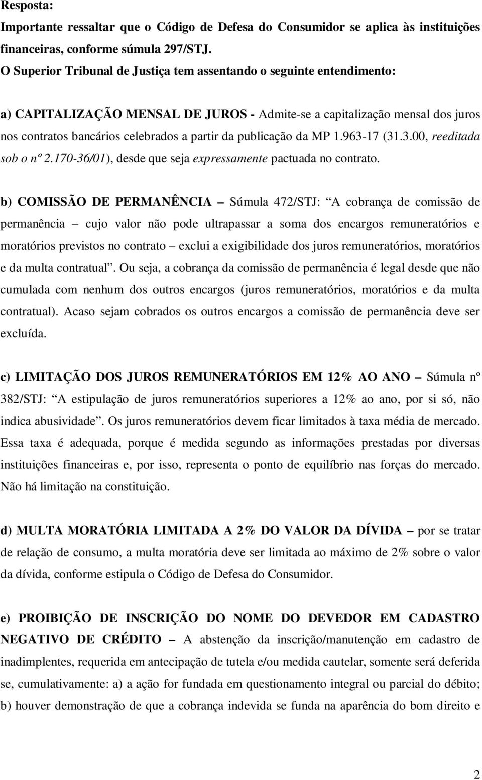 publicação da MP 1.963-17 (31.3.00, reeditada sob o nº 2.170-36/01), desde que seja expressamente pactuada no contrato.