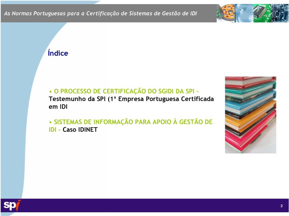Empresa Portuguesa Certificada em IDI