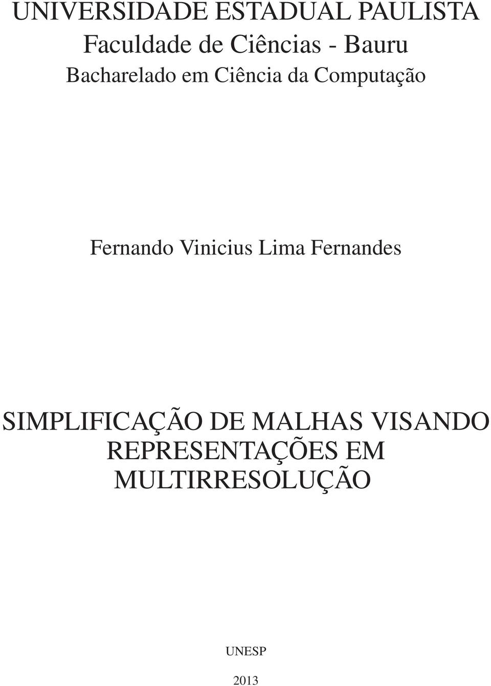 Computação Fernando Vinicius Lima Fernandes