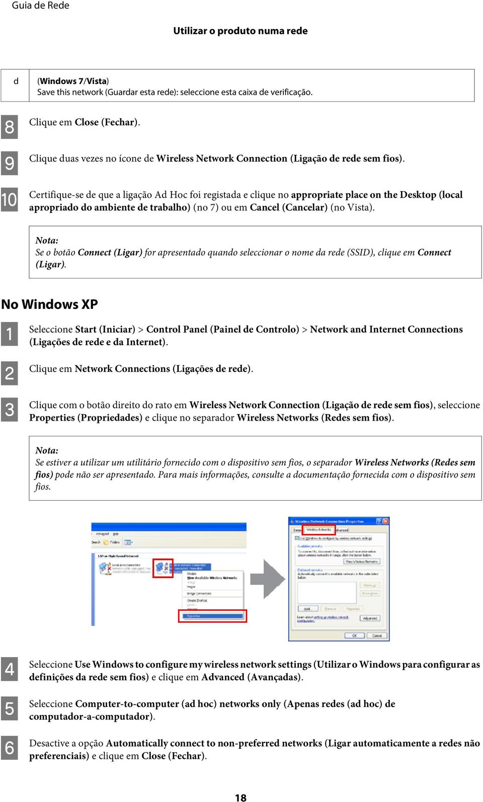 Certifique-se de que a ligação Ad Hoc foi registada e clique no appropriate place on the Desktop (local apropriado do ambiente de trabalho) (no 7) ou em Cancel (Cancelar) (no Vista).