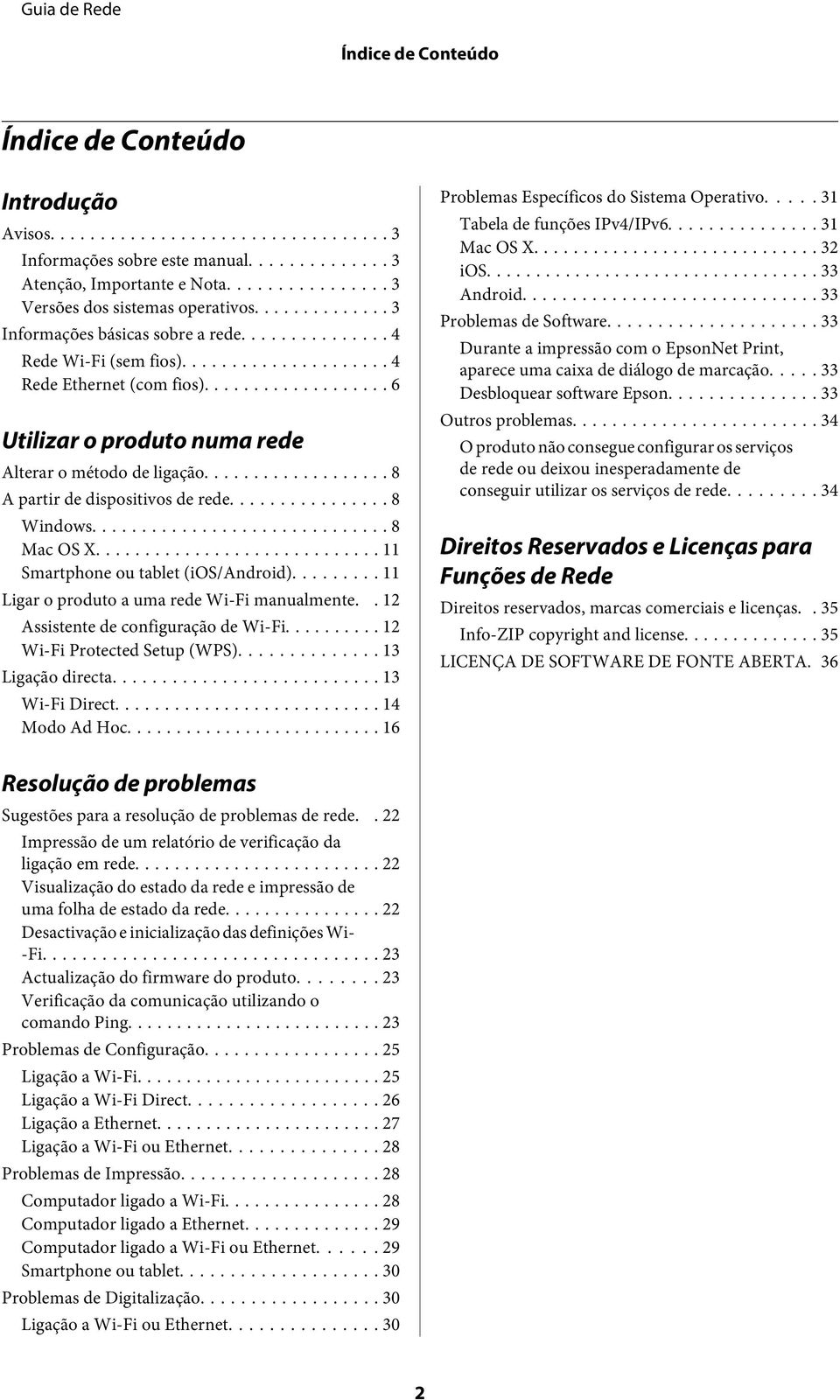 .. 11 Smartphone ou tablet (ios/android)... 11 Ligar o produto a uma rede Wi-Fi manualmente.. 12 Assistente de configuração de Wi-Fi.......... 12 Wi-Fi Protected Setup (WPS)... 13 Ligação directa.