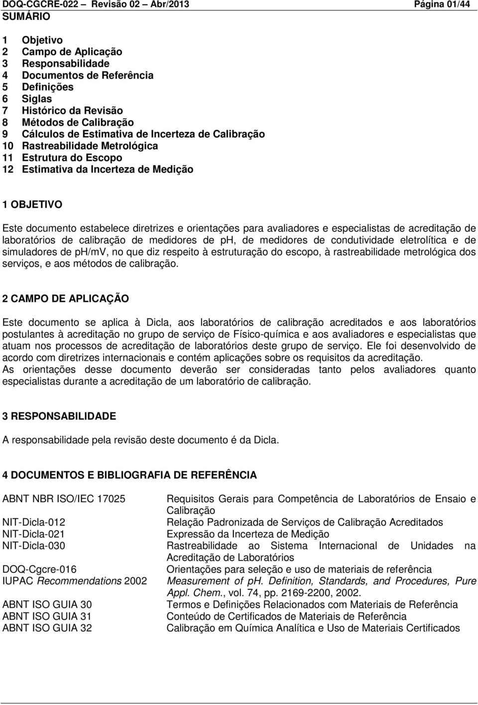 espestas de acredtação de laboratóros de bração de meddores de ph, de meddores de condutvdade eletrolítca e de smuladores de ph/mv, no que dz respeto à estruturação do escopo, à rastreabldade