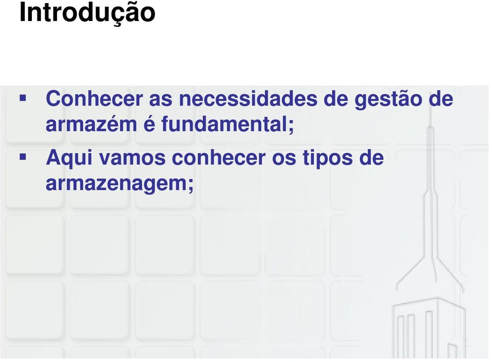 armazém é fundamental; Aqui