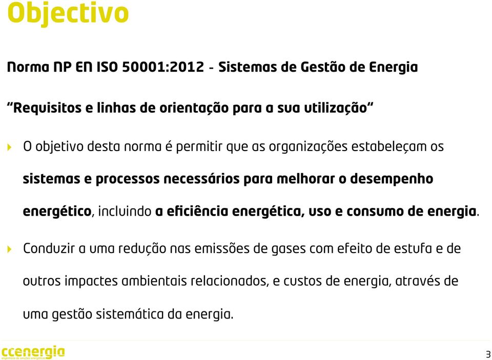 energético, incluindo a eficiência energética, uso e consumo de energia.